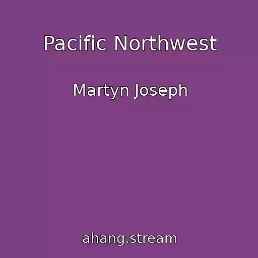 کاور آهنگ Pacific Northwest از Martyn Joseph