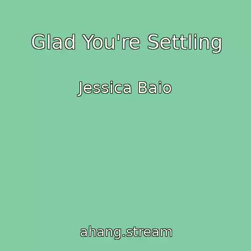 کاور آهنگ Glad You're Settling از Jessica Baio