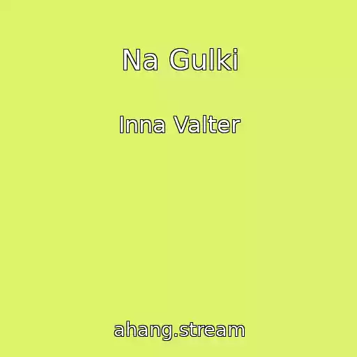کاور آهنگ Na Gulki از Inna Valter