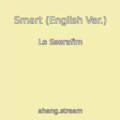 کاور آهنگ Smart (English Ver.) از Le Sserafim