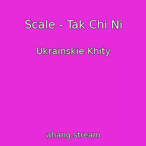 کاور آهنگ Scale - Tak Chi Nі از Ukrainskie Khity