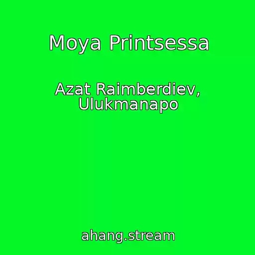 کاور آهنگ Moya Printsessa از Azat Raimberdiev, Ulukmanapo