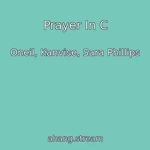 کاور آهنگ Prayer In C از Oneil, Kanvise, Sara Phillips