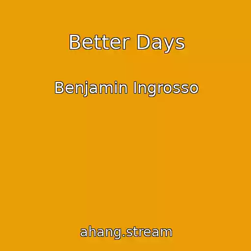 کاور آهنگ Better Days از Benjamin Ingrosso