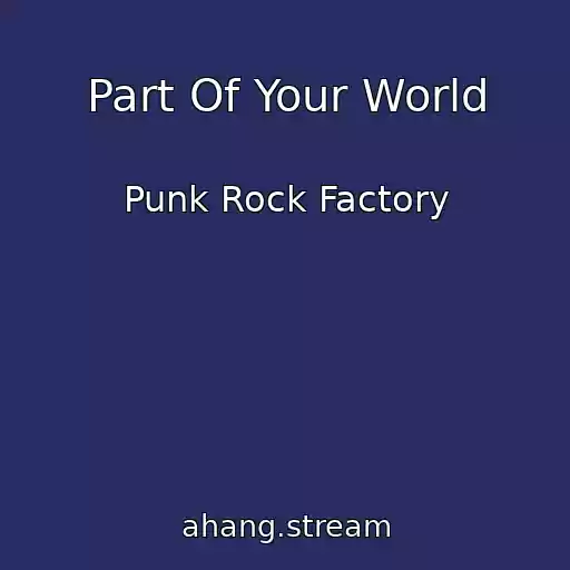 کاور آهنگ Part Of Your World از Punk Rock Factory