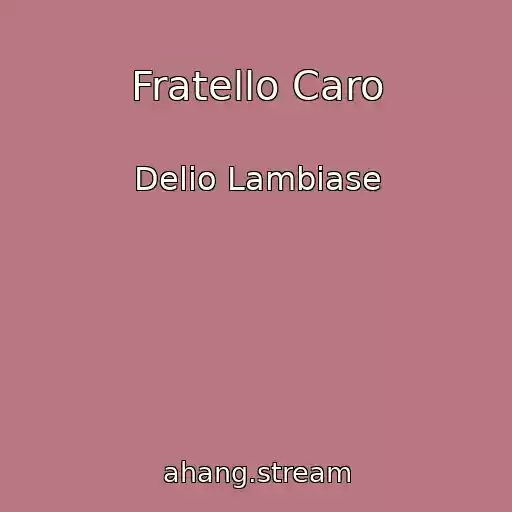 کاور آهنگ Fratello Caro از Delio Lambiase