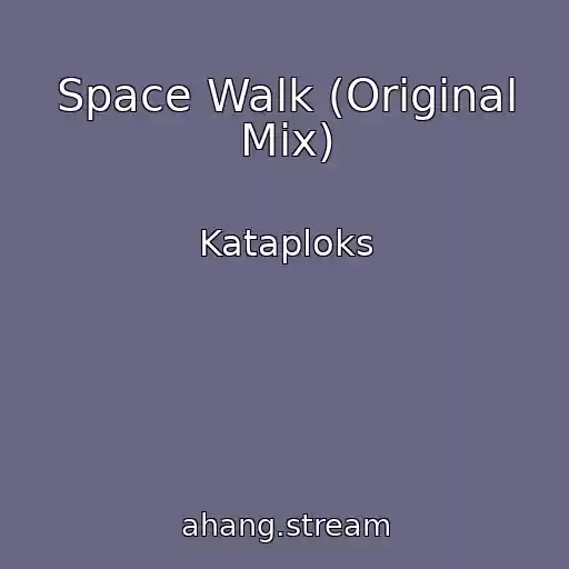 کاور آهنگ Space Walk (Original Mix) از Kataploks