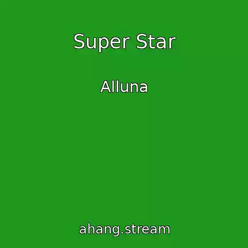 کاور آهنگ Super Star از Alluna