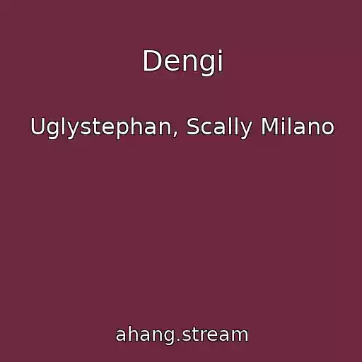 کاور آهنگ Dengi از Uglystephan, Scally Milano