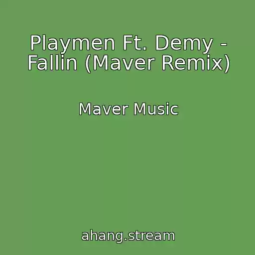 کاور آهنگ Playmen Ft. Demy - Fallin (Maver Remix) از Maver Music