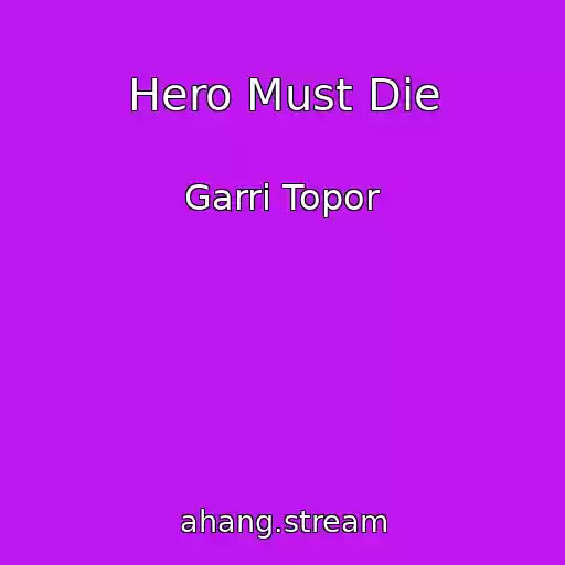 کاور آهنگ Hero Must Die از Garri Topor
