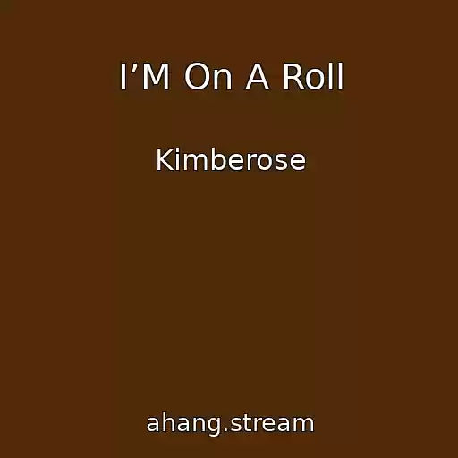 کاور آهنگ I’M On A Roll از Kimberose
