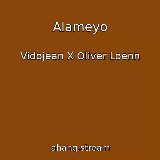 کاور آهنگ Alameyo از Vidojean X Oliver Loenn