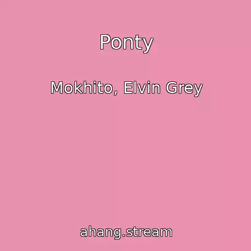 کاور آهنگ Ponty از Mokhito, Elvin Grey