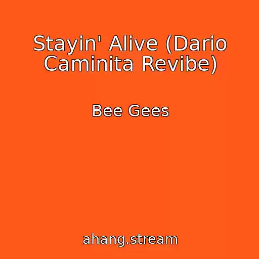 کاور آهنگ Stayin' Alive (Dario Caminita Revibe) از Bee Gees