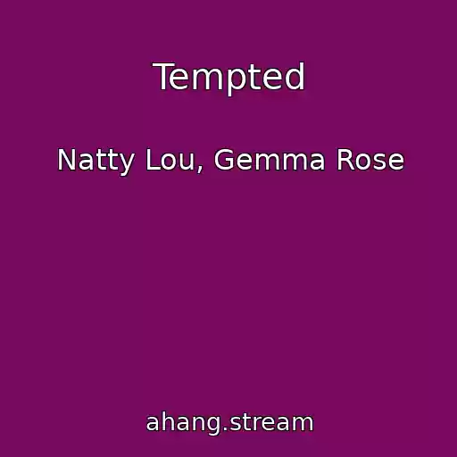 کاور آهنگ Tempted از Natty Lou, Gemma Rose
