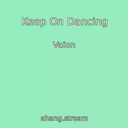 کاور آهنگ Keep On Dancing از Vaion