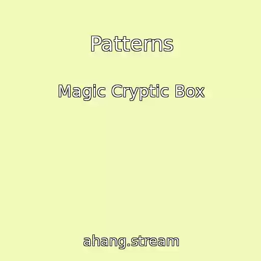 کاور آهنگ Patterns از Magic Cryptic Box