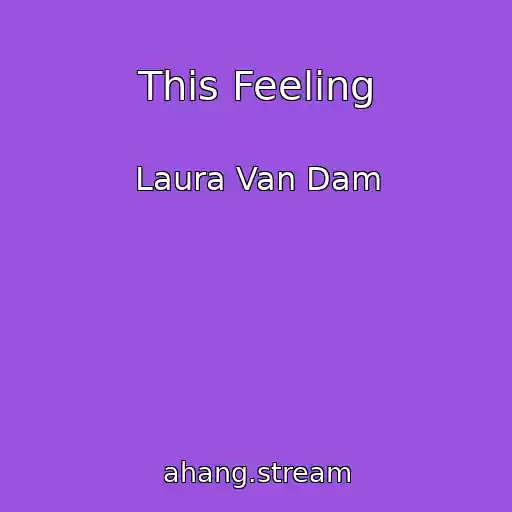 کاور آهنگ This Feeling از Laura Van Dam