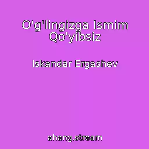کاور آهنگ O'g'lingizga Ismim Qo'yibsiz از Iskandar Ergashev