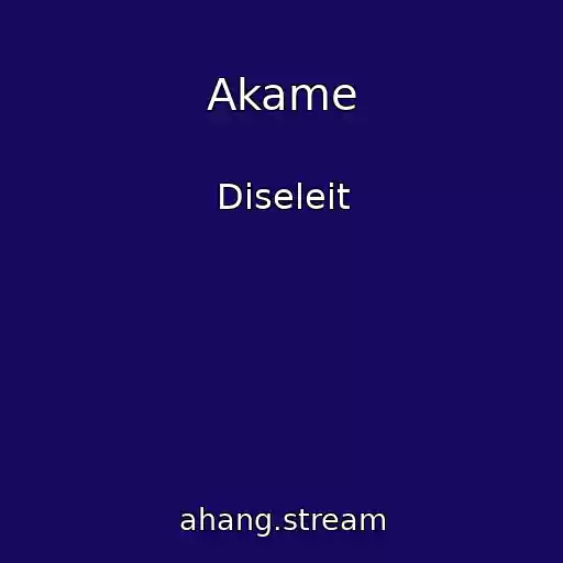 کاور آهنگ Akame از Diseleit