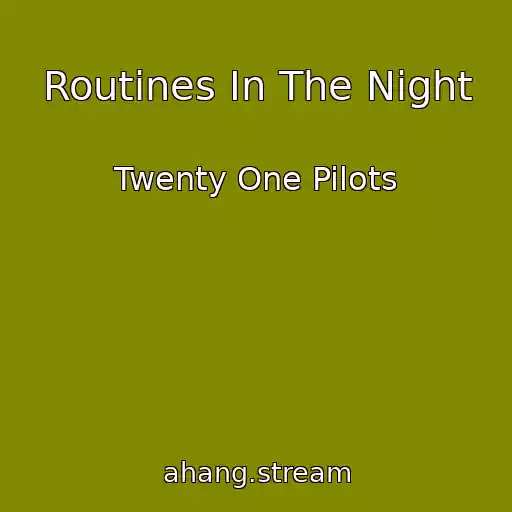 کاور آهنگ Routines In The Night از Twenty One Pilots