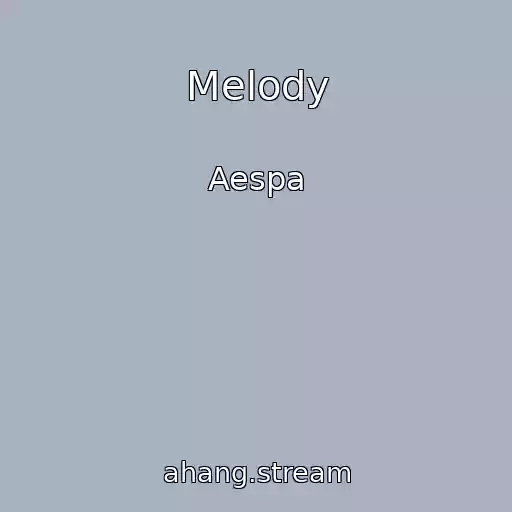 کاور آهنگ Melody از Aespa