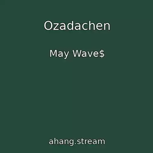 کاور آهنگ Ozadachen از May Wave$