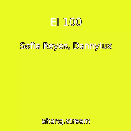 کاور آهنگ El 100 از Sofia Reyes, Dannylux