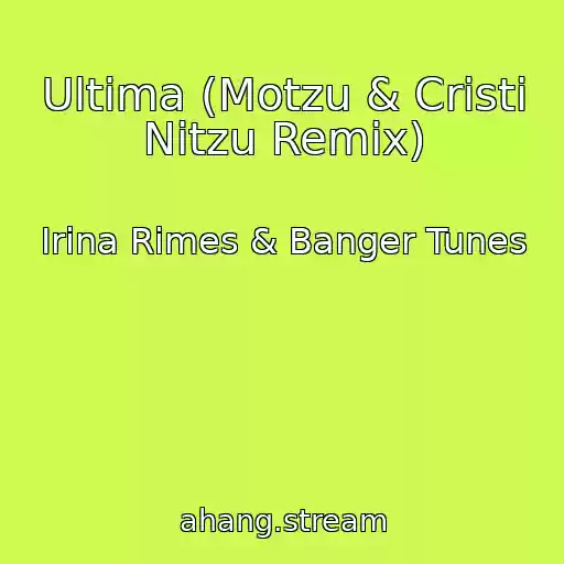 کاور آهنگ Ultima (Motzu & Cristi Nitzu Remix) از Irina Rimes & Banger Tunes