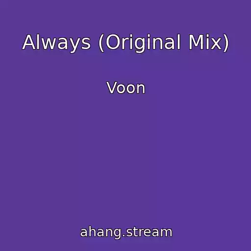 کاور آهنگ Always (Original Mix) از Voon