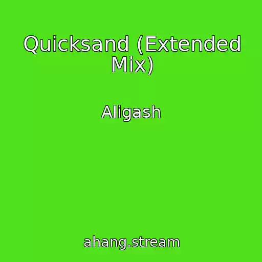 کاور آهنگ Quicksand (Extended Mix) از Aligash