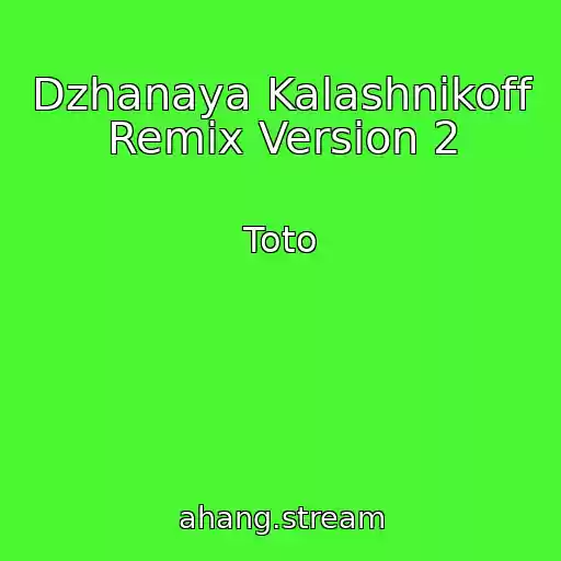 کاور آهنگ Dzhanaya Kalashnikoff Remix Version 2 از Toto