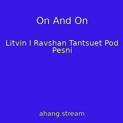 کاور آهنگ On And On از Litvin I Ravshan Tantsuet Pod Pesni