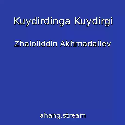 کاور آهنگ Kuydirdinga Kuydirgi از Zhaloliddin Akhmadaliev