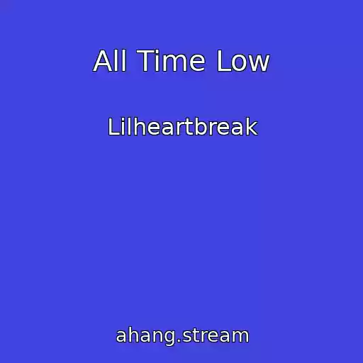 کاور آهنگ All Time Low از Lilheartbreak