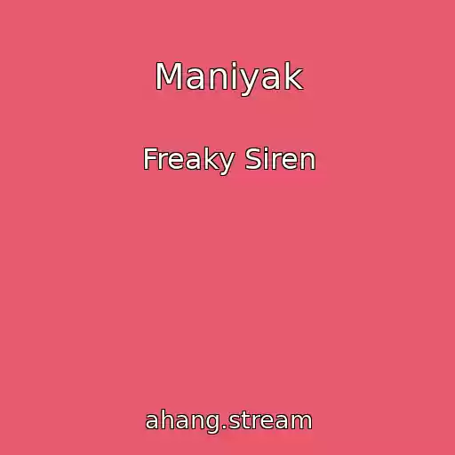 کاور آهنگ Manіyak از Freaky Siren