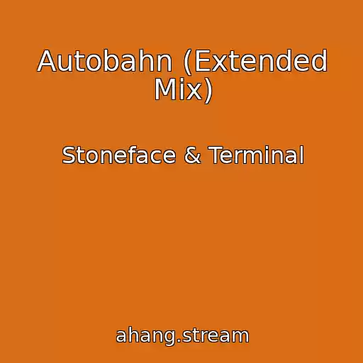 کاور آهنگ Autobahn (Extended Mix) از Stoneface & Terminal