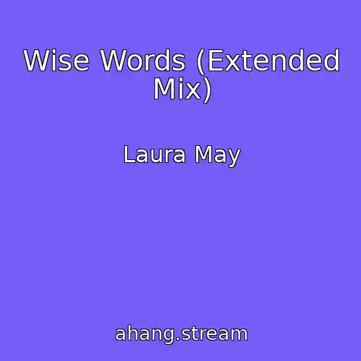 کاور آهنگ Wise Words (Extended Mix) از Laura May