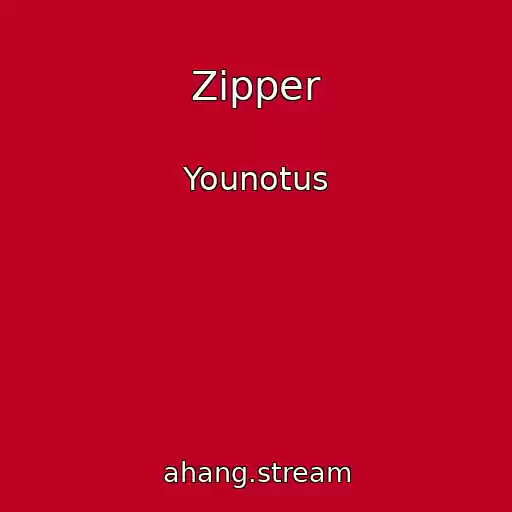 کاور آهنگ Zipper از Younotus