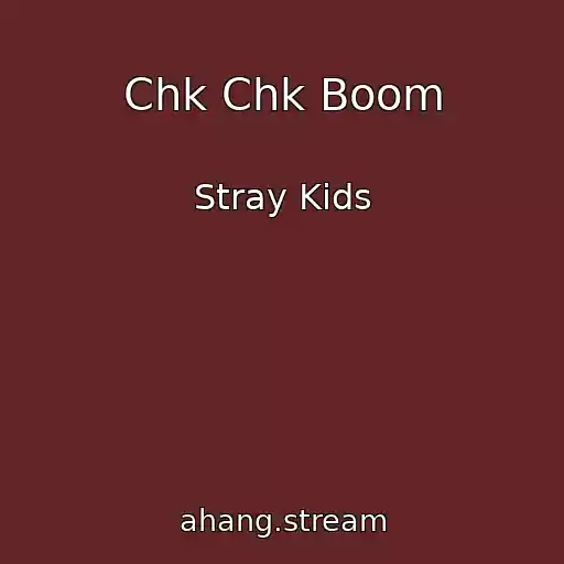 کاور آهنگ Chk Chk Boom از Stray Kids