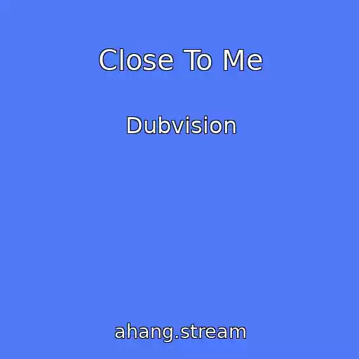 کاور آهنگ Close To Me از Dubvision