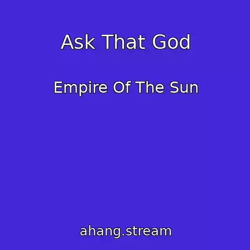 کاور آهنگ Ask That God از Empire Of The Sun