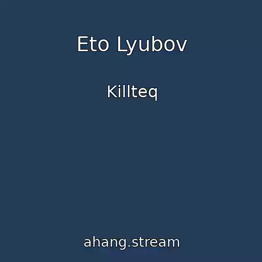 کاور آهنگ Eto Lyubov از Killteq