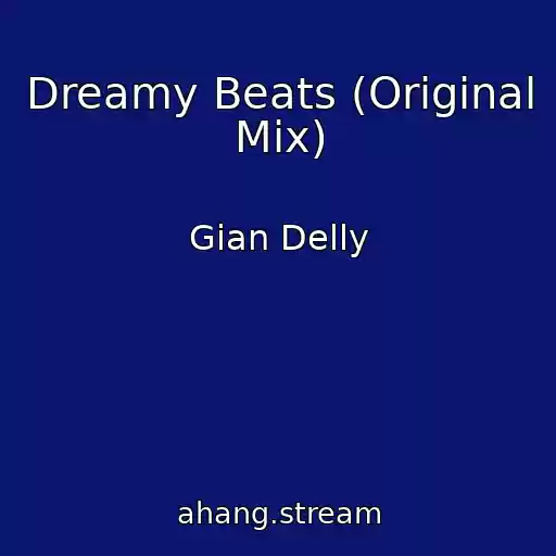 کاور آهنگ Dreamy Beats (Original Mix) از Gian Delly