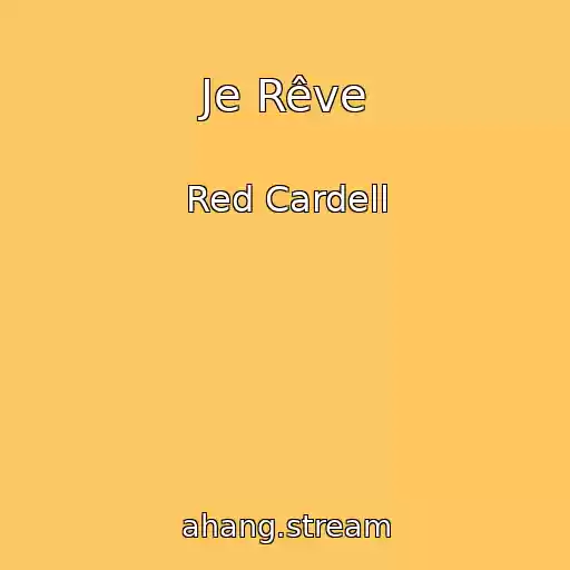 کاور آهنگ Je Rêve از Red Cardell