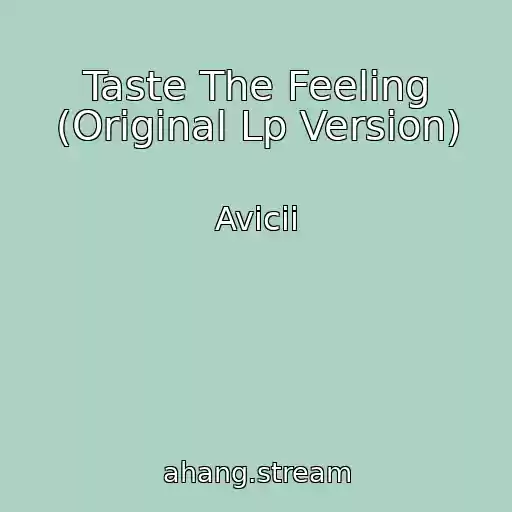 کاور آهنگ Taste The Feeling (Original Lp Version) از Avicii