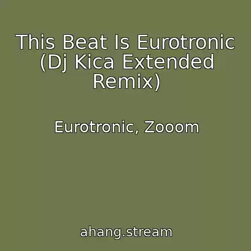 کاور آهنگ This Beat Is Eurotronic (Dj Kica Extended Remix) از Eurotronic, Zooom