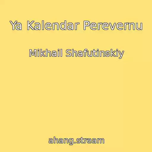 کاور آهنگ Ya Kalendar Perevernu از Mikhail Shafutinskiy