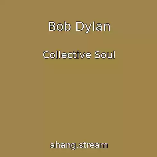 کاور آهنگ Bob Dylan از Collective Soul